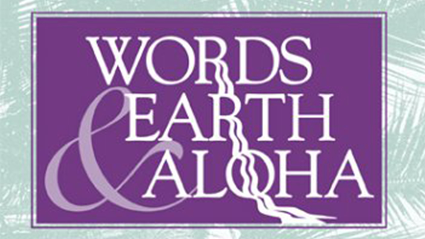 WORDS, EARTH & ALOHA: The Source of Hawaiian Music