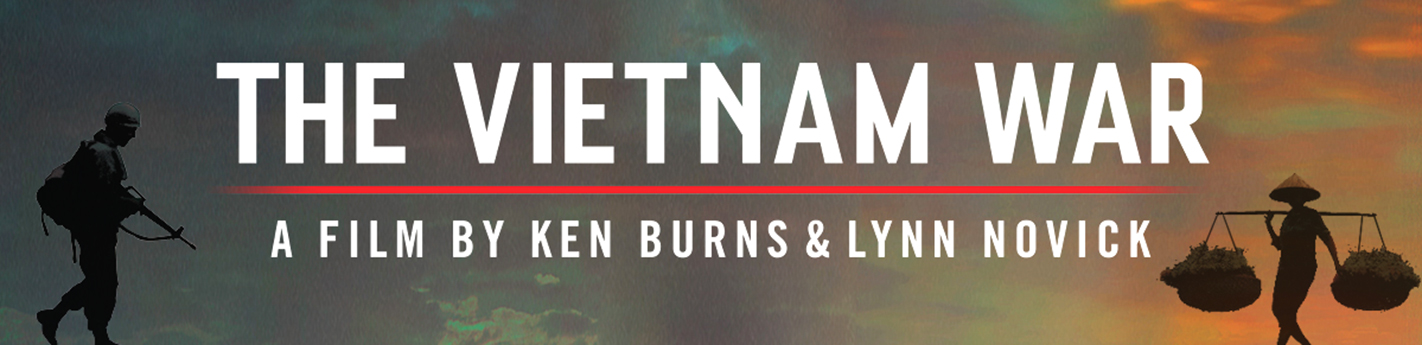 The Vietnam War, A Film by Ken Burns & Lynn Novick. Airing in September on PBS Hawai‘i