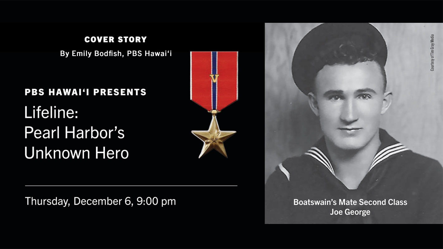 PBS HAWAI‘I PRESENTS - Lifeline: Pearl Harbor’s Unknown Hero, Cover Story