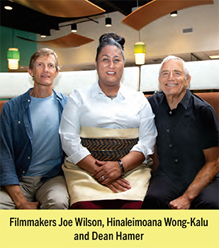 Filmmakers Joe Wilson, Hinaleimoana Wong-Kalu and Dean Hamer