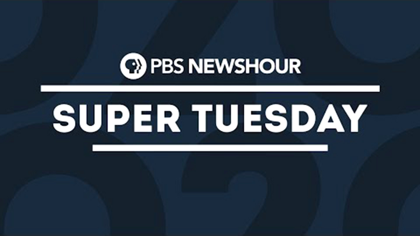 Super Tuesday: PBS Newshour &#8211; Vote 2020
