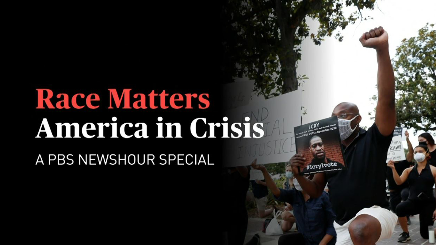 Race Matters: America in Crisis: A PBS NewsHour Special