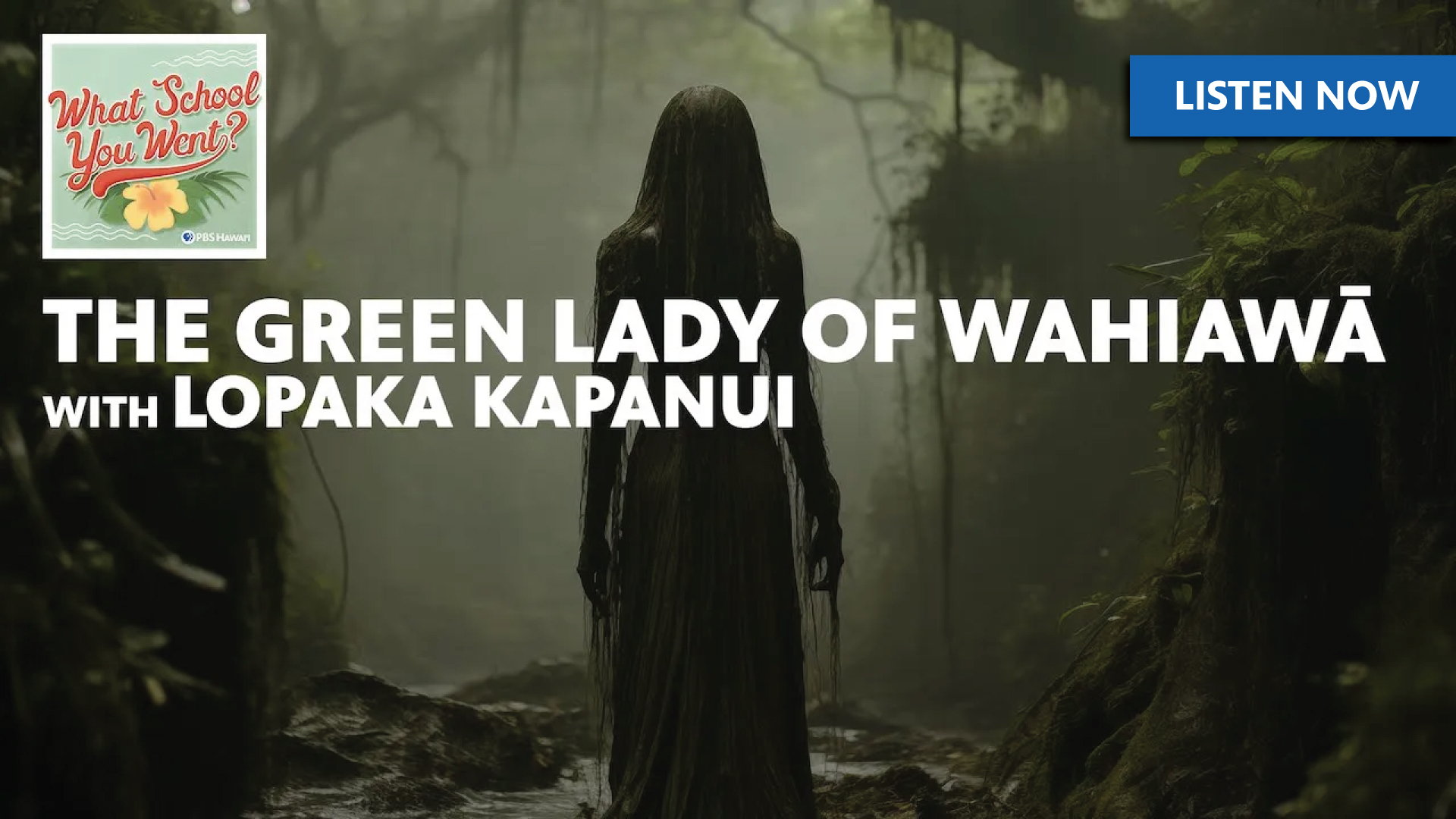 The Green Lady of Wahiawā <br/>with Lopaka Kapanui