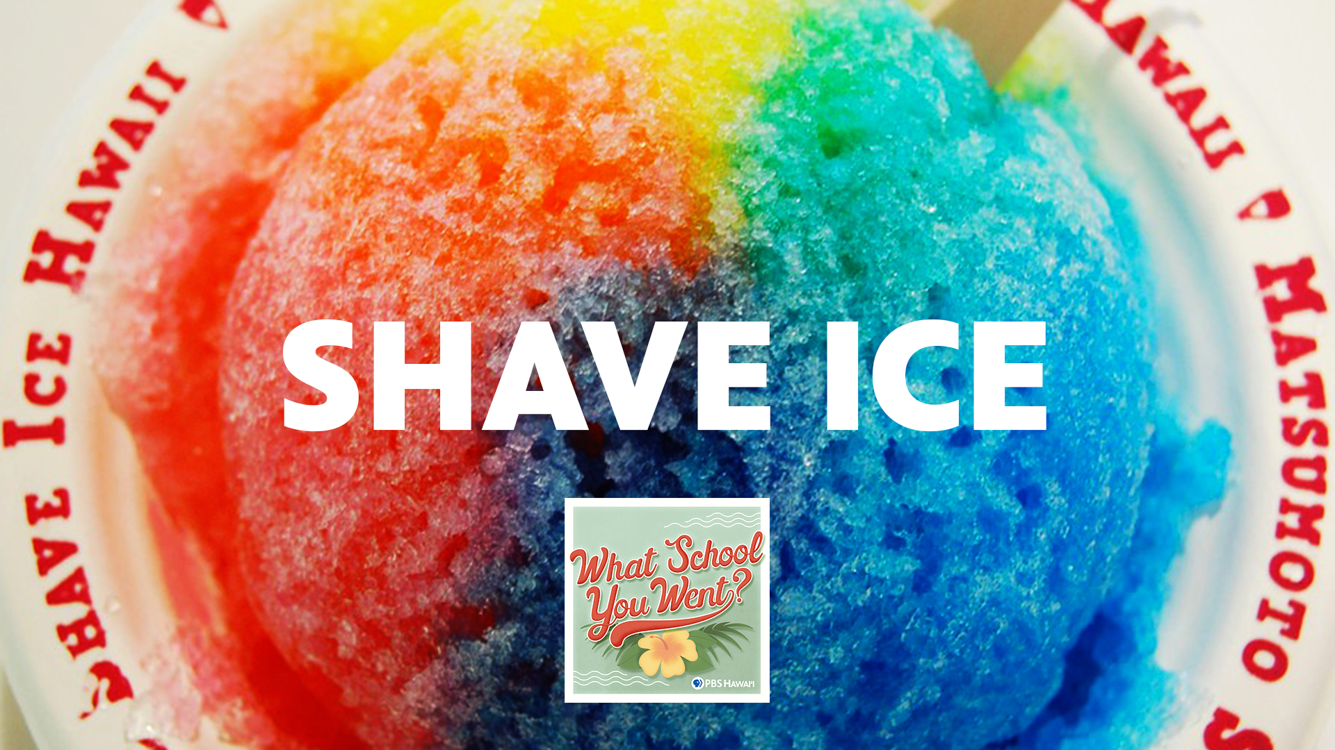 Shave Ice (with Remy Matsumoto)