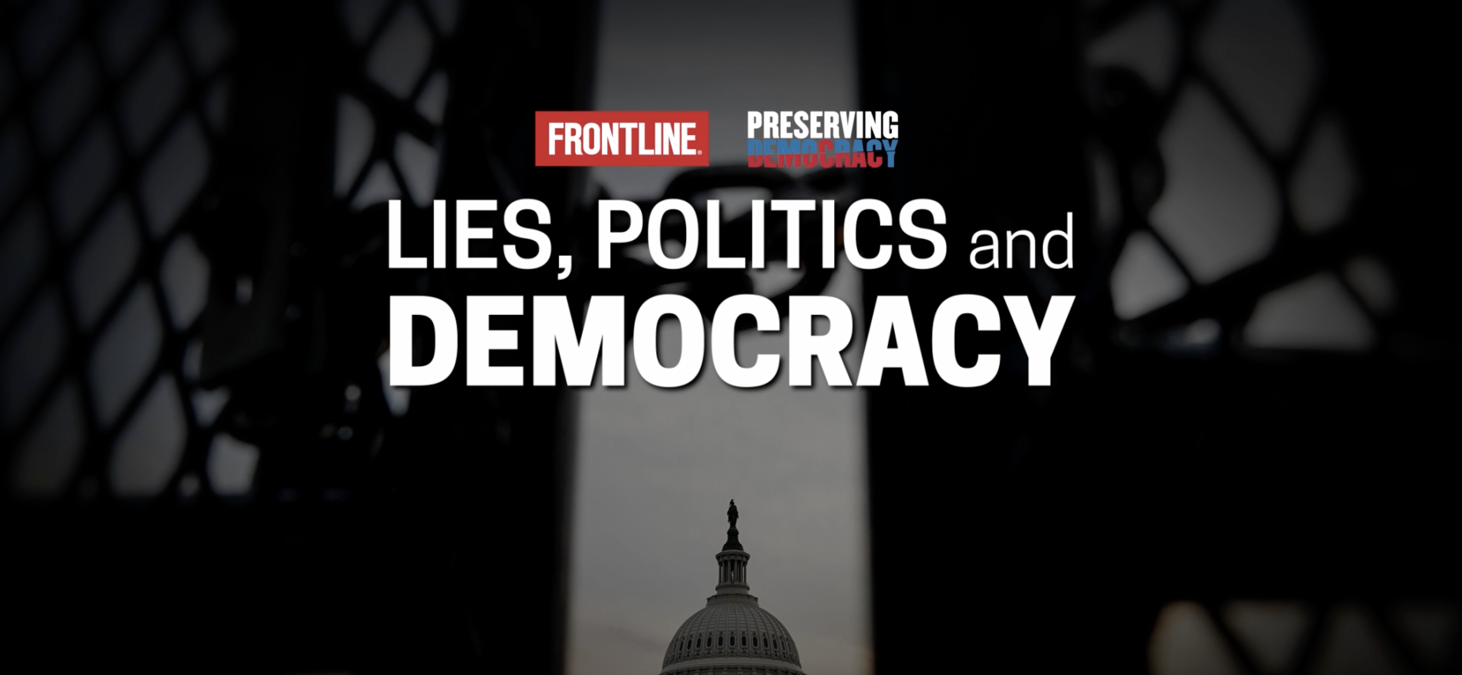 FRONTLINE <br/>Lies, Politics and Democracy