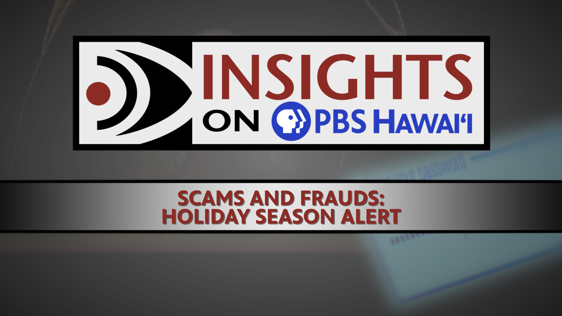 Scams and Frauds: Holiday Season Alert