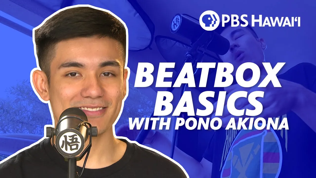 Beatbox Fundamentals with Pono Akiona | PBS HAWAIʻI DIGITAL EXCLUSIVE