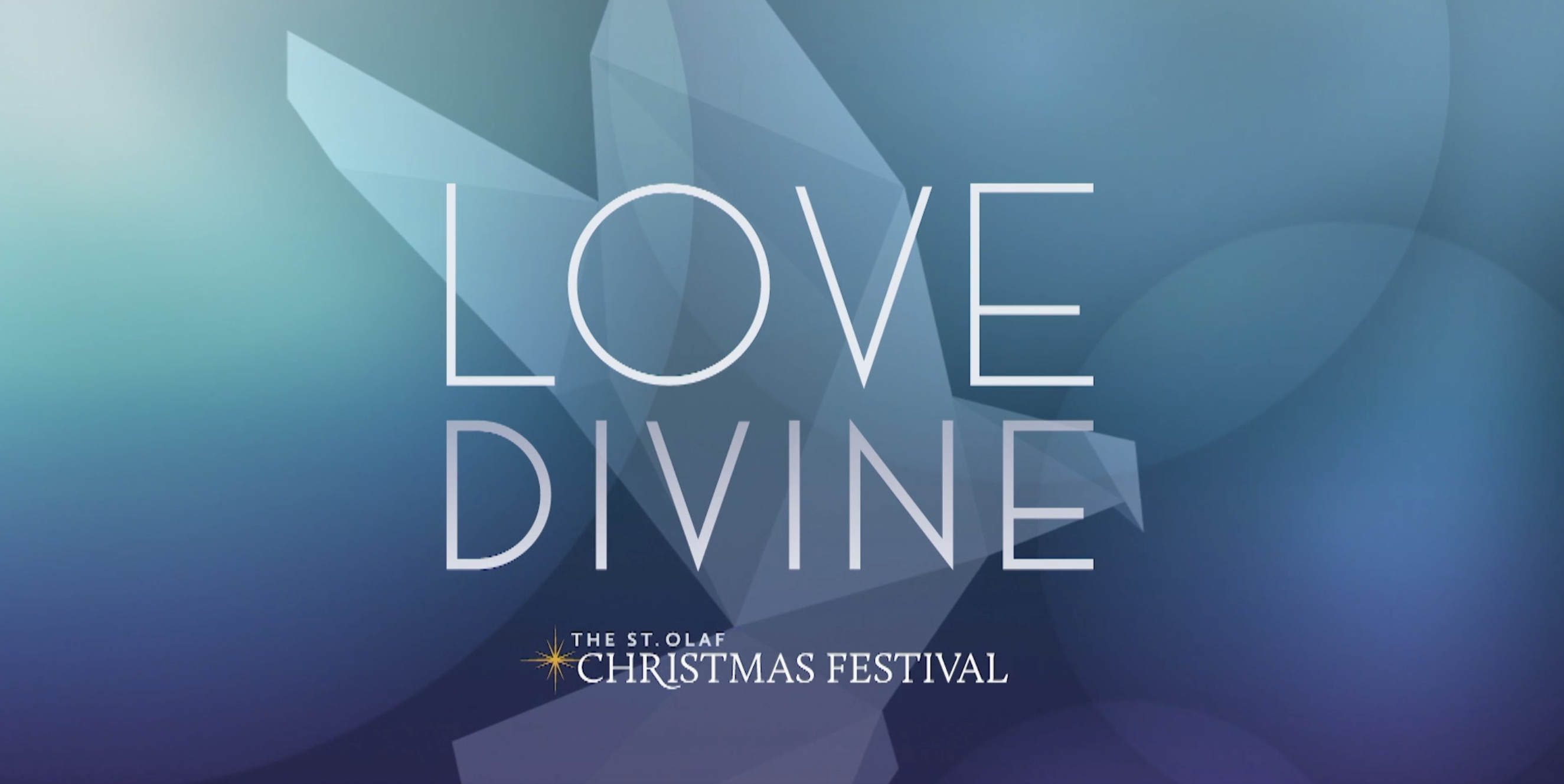 ST. OLAF CHRISTMAS FESTIVAL: LOVE DEVINE