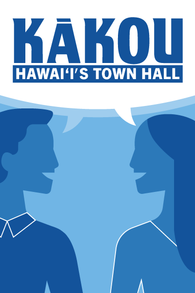 KĀKOU - Hawaiʻi's Town Hall