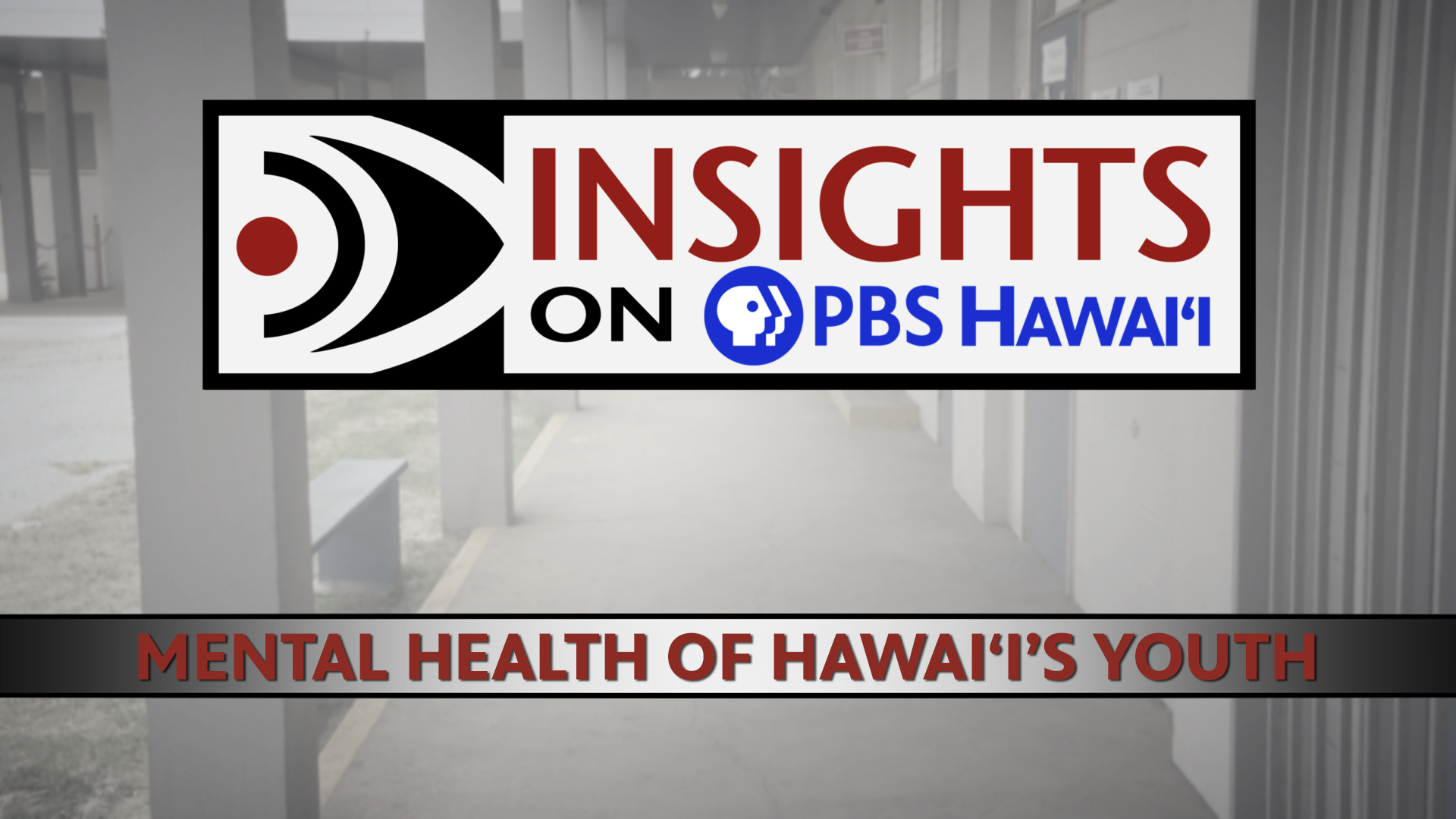 INSIGHTS ON PBS HAWAIʻI <br/>Mental Health of Hawaiʻi&#8217;s Youth
