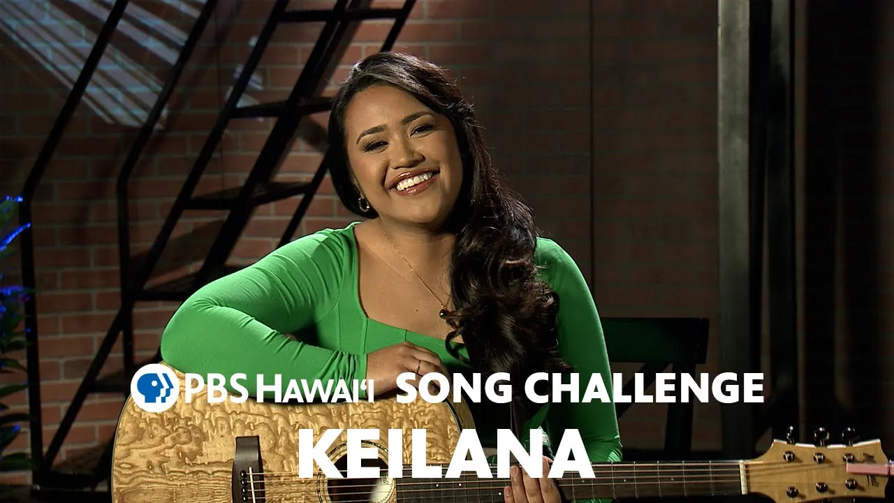 Keilana <br/>PBS HAWAIʻI SONG CHALLENGE