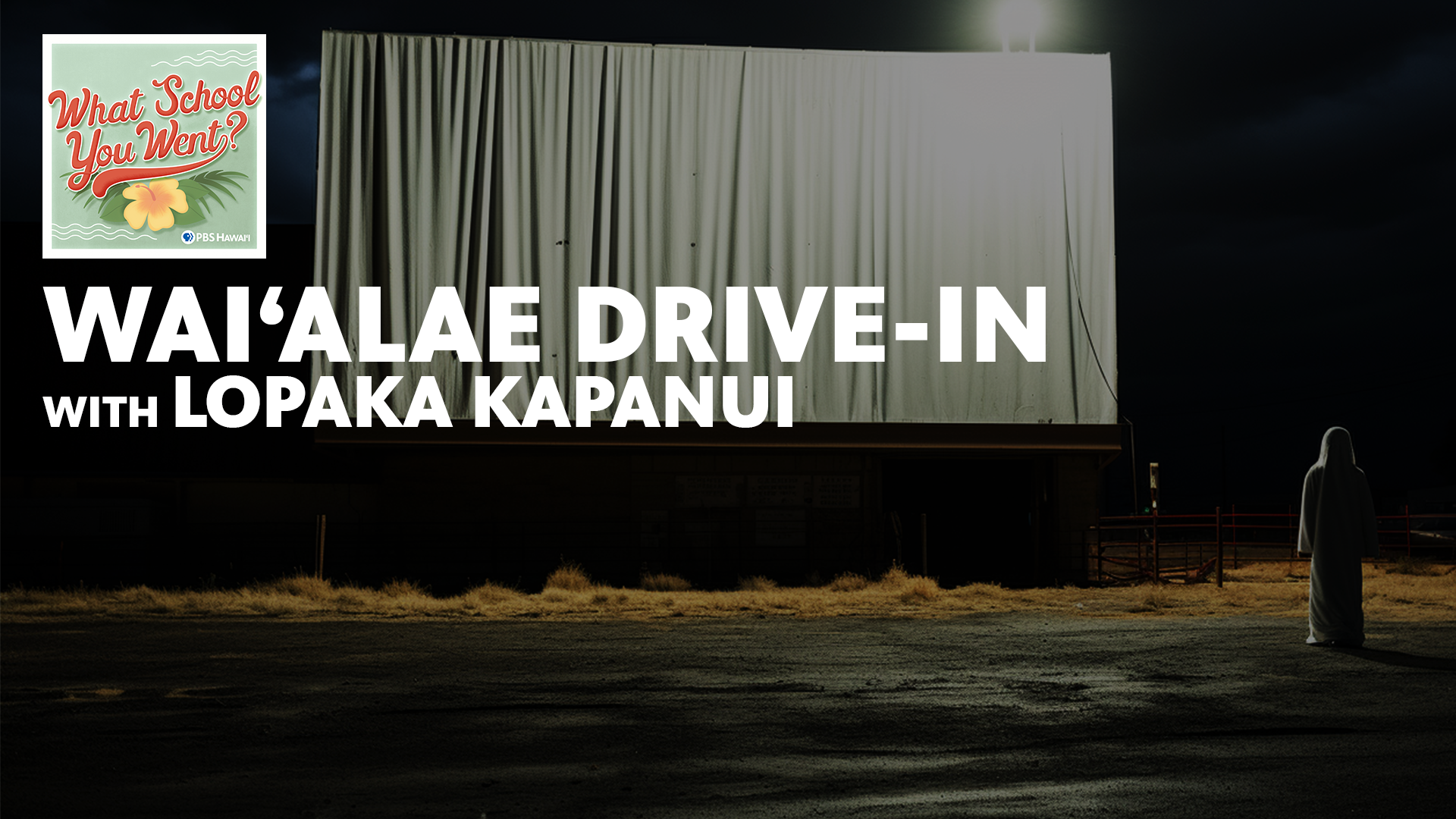 WAIALAE DRIVE-IN  <br/>with Lopaka Kapanui