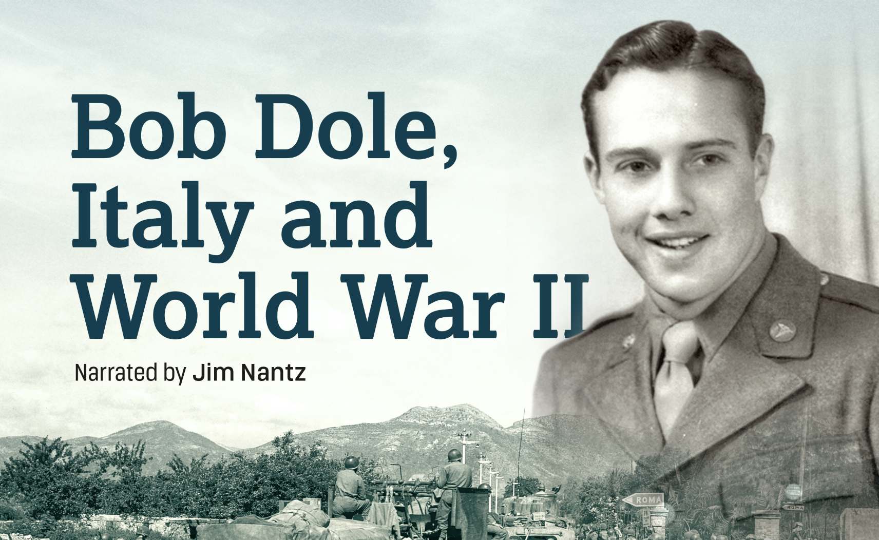 BOB DOLE, ITALY AND WORLD WAR II
