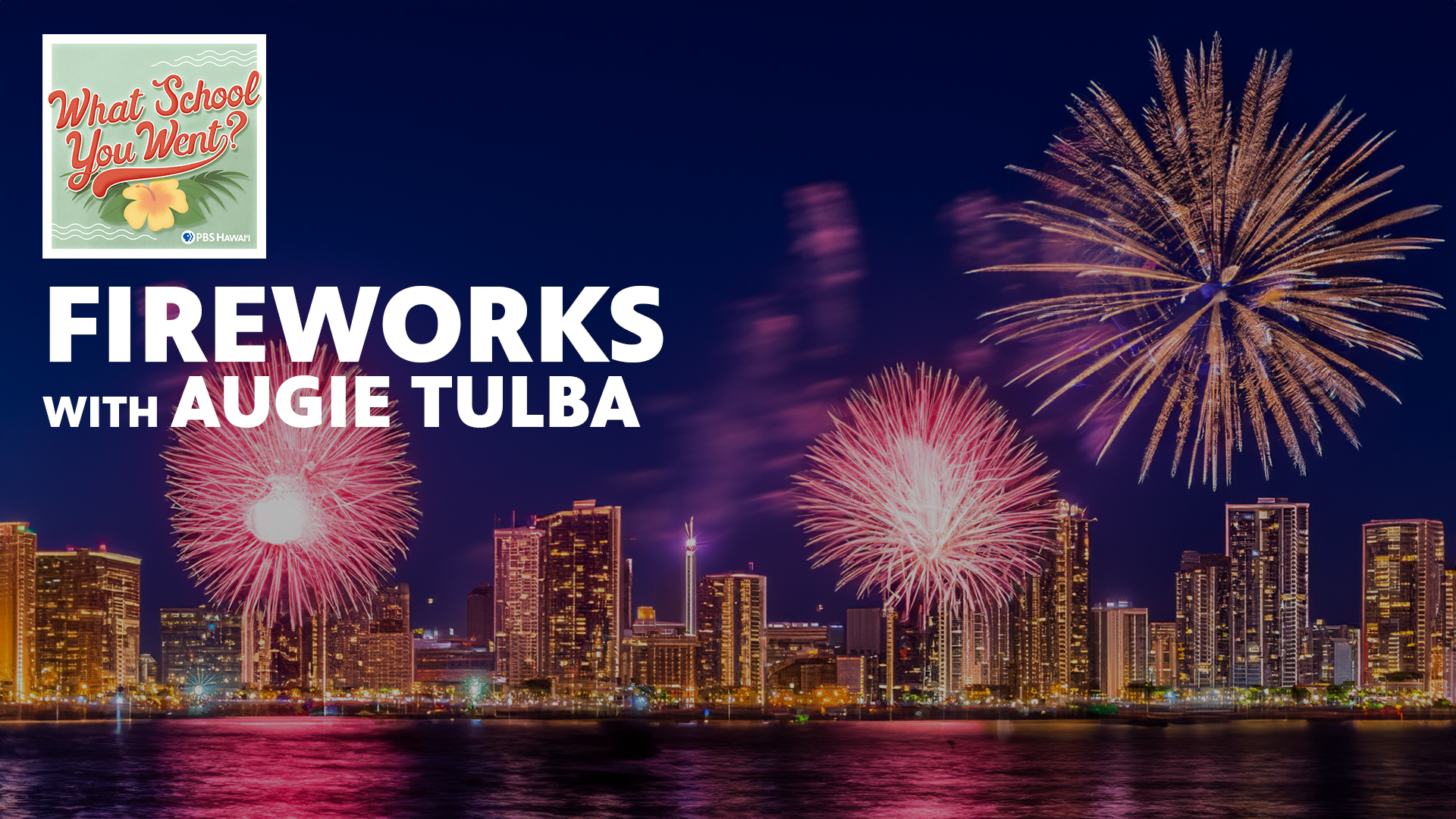 Fireworks with Augie Tulba