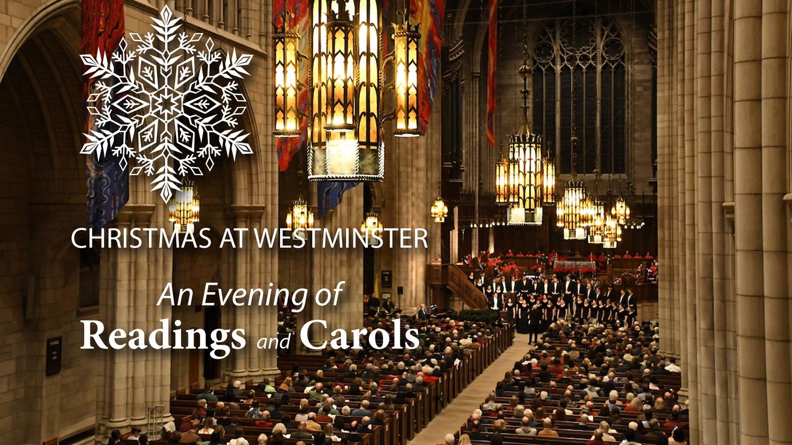 CHRISTMAS AT WESTMINSTER: <br/>AN EVENING OF READINGS AND CAROLS