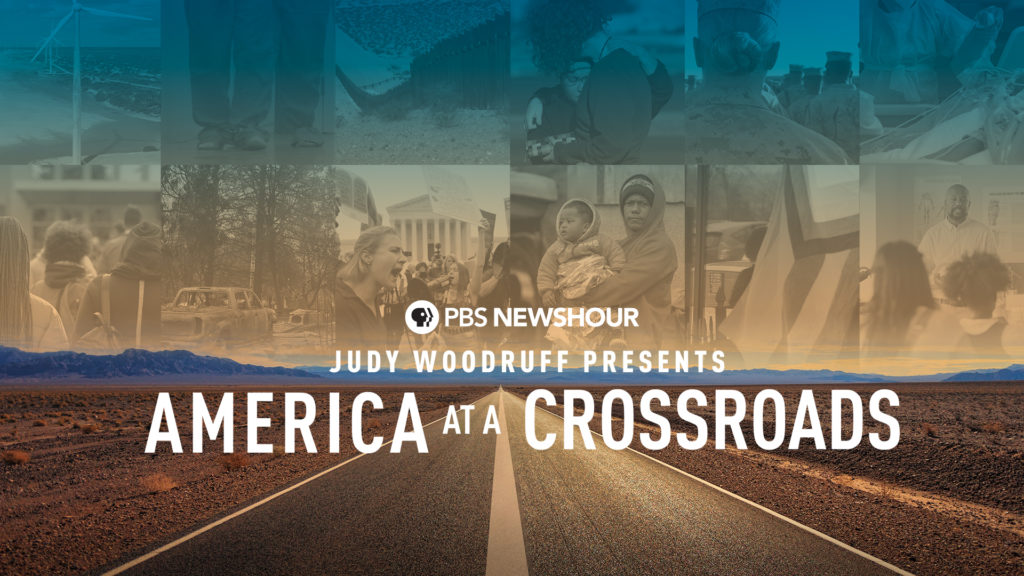 America at a Crossroads with Judy Woodruff