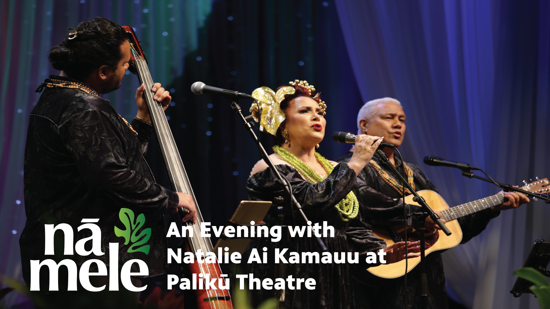 Nā Mele <br/>An Evening with Natalie Ai Kamauu at Palikū Theatre