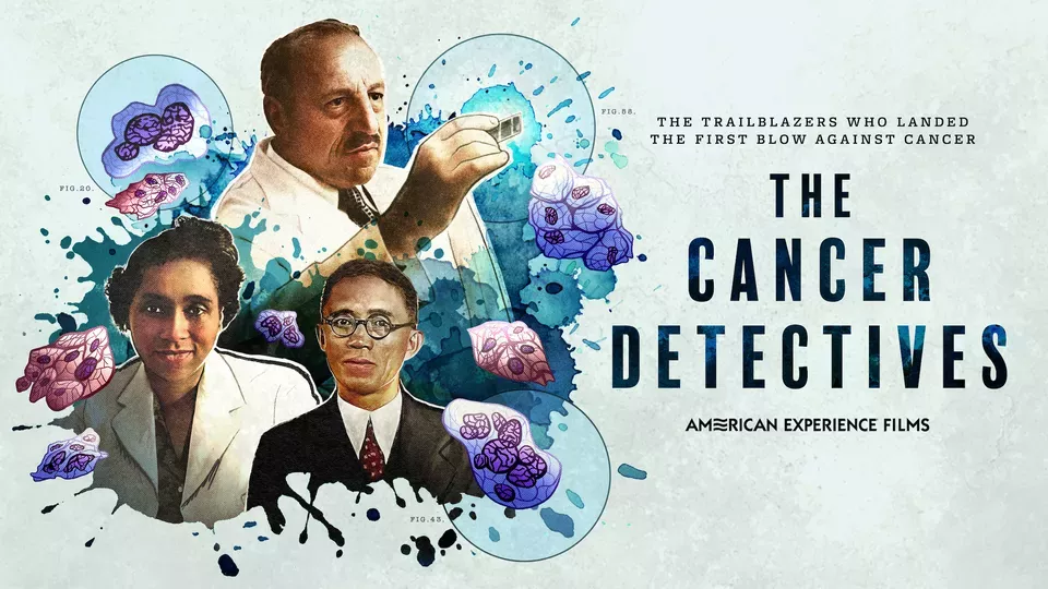 AMERICAN EXPERIENCE <br/>The Cancer Detectives