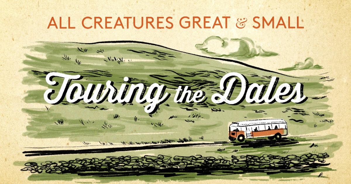 All Creatures Great and Small <br/>Touring the Dales