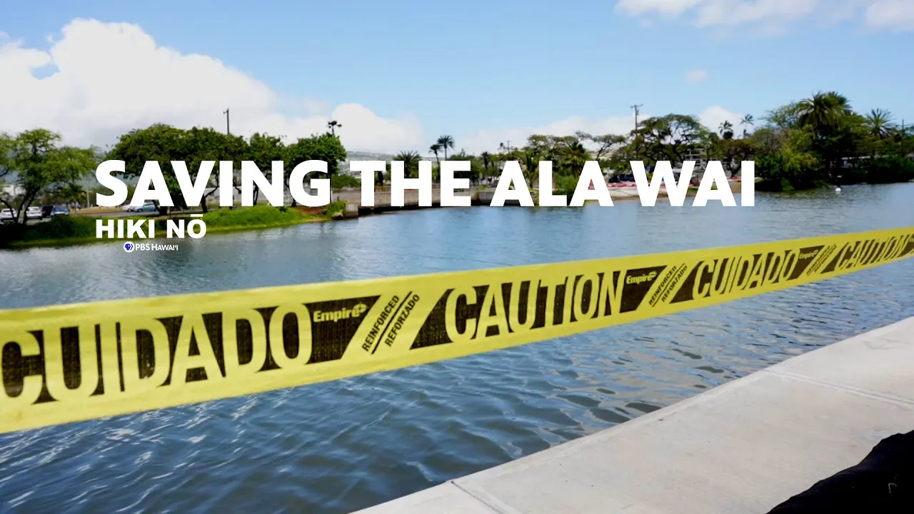 Restoring the Ala Wai Canal in Waikiki | HIKI NŌ – PBS HAWAIʻI