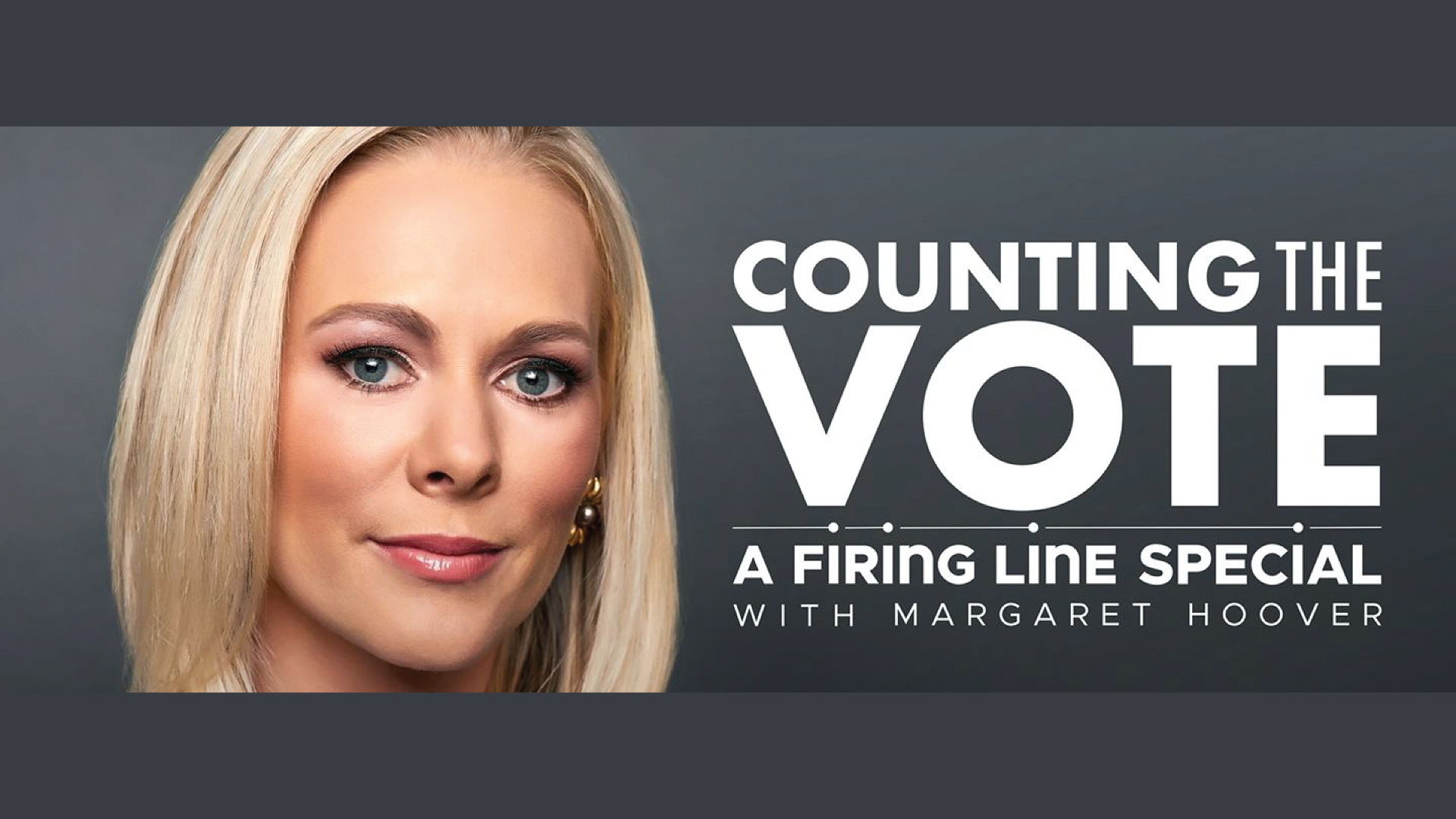 Counting the Vote: a Firing Line special with Margaret Hoover