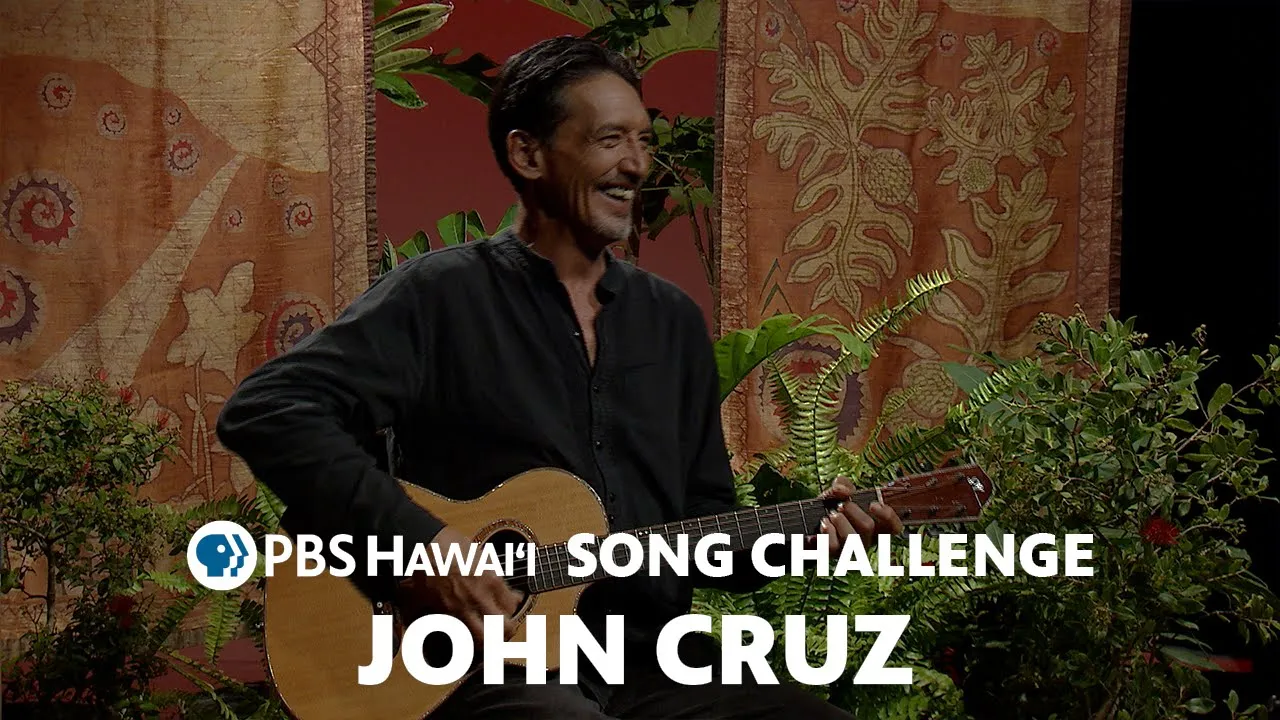 John Cruz: PBS HAWAIʻI SONG CHALLENGE