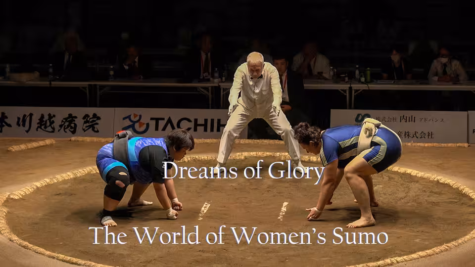 DREAMS OF GLORY: THE WORLD OF WOMEN’S SUMO