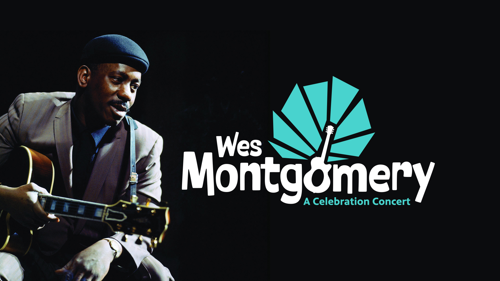 WES MONTGOMERY: A CELEBRATION CONCERT