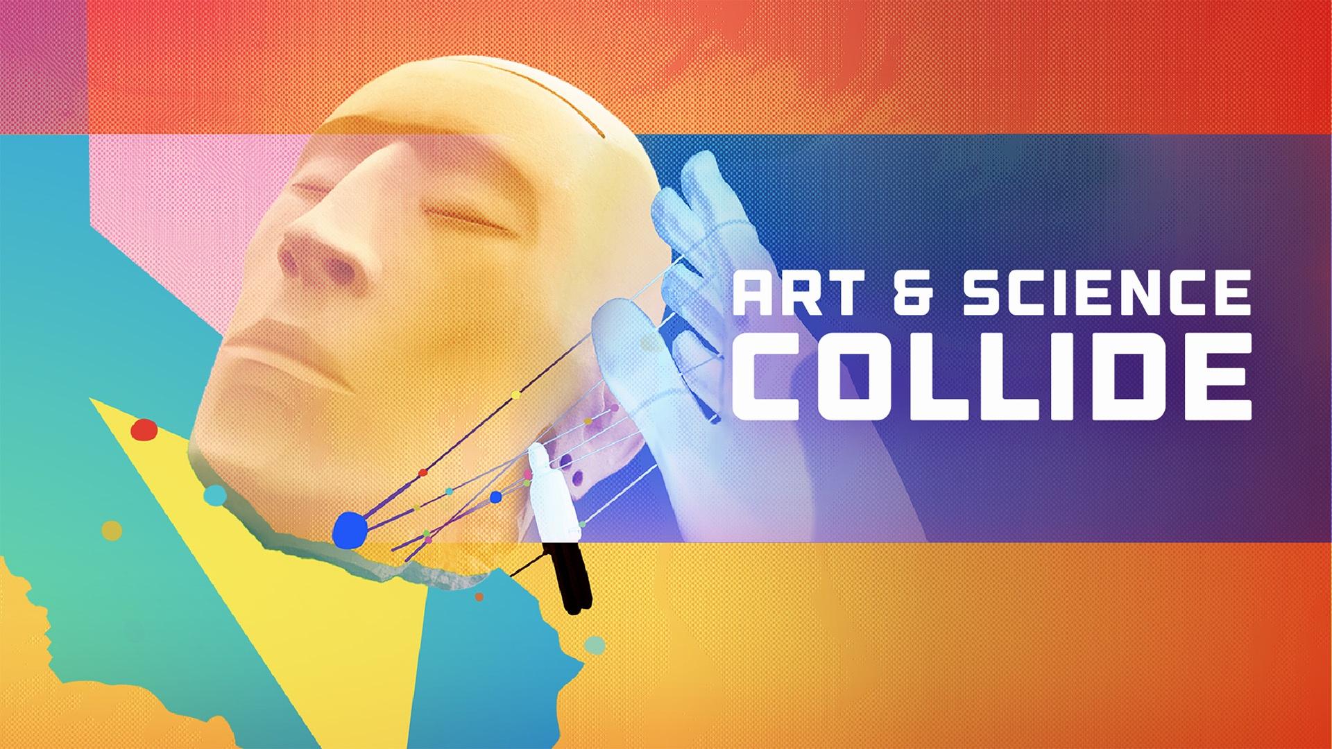 ART & SCIENCE COLLIDE