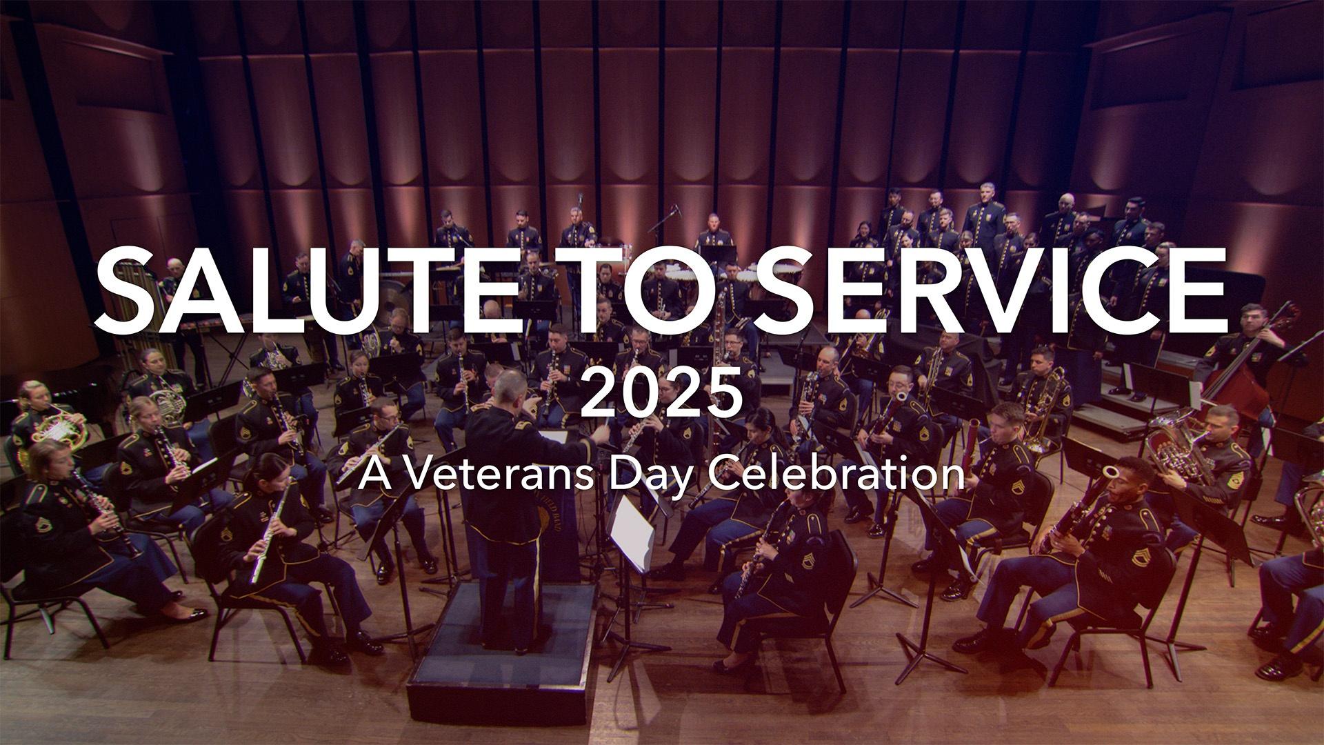 SALUTE TO SERVICE 2025: A VETERANS DAY CELEBRATION