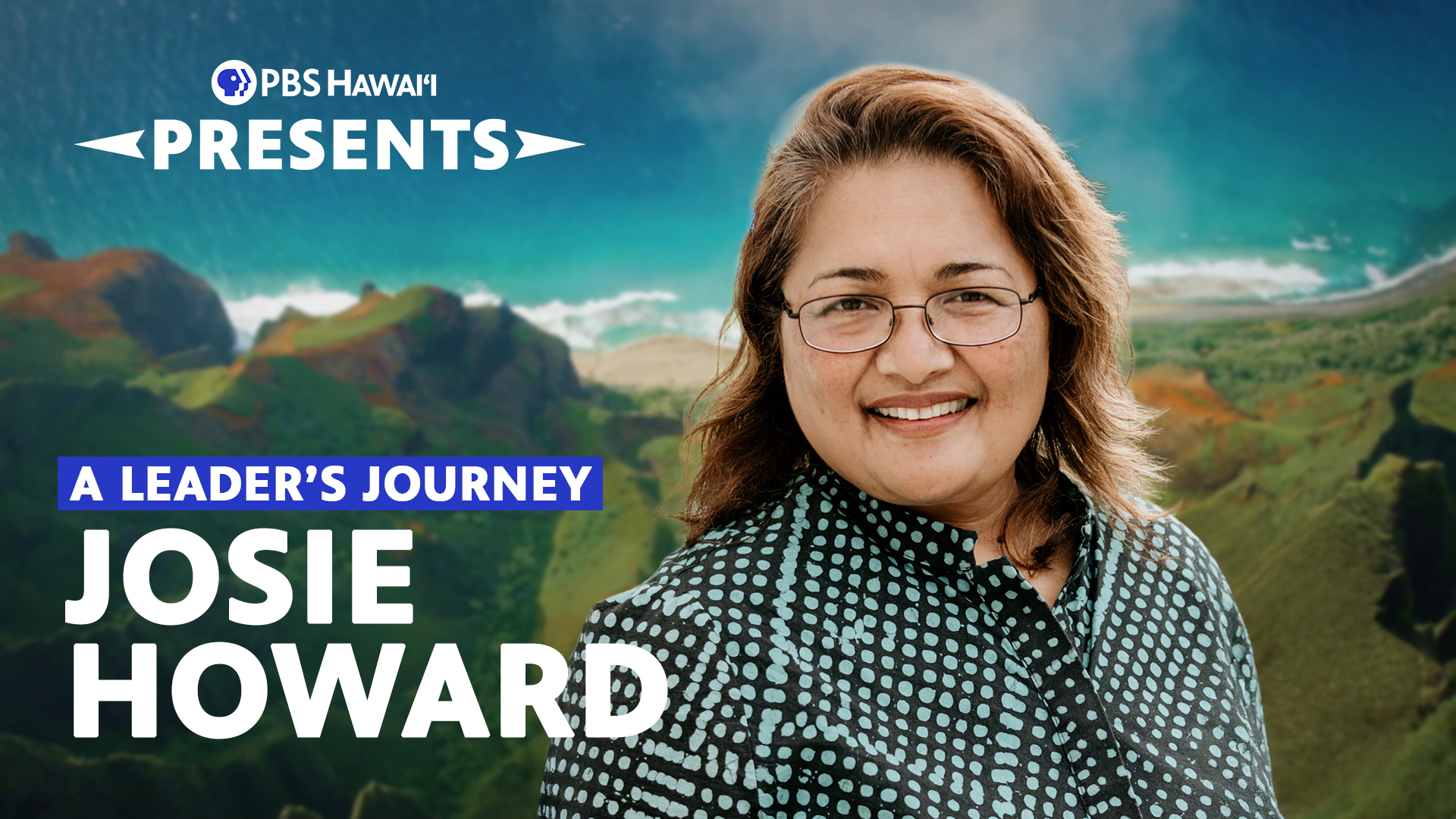 Josie Howard <br/>A LEADER’S JOURNEY