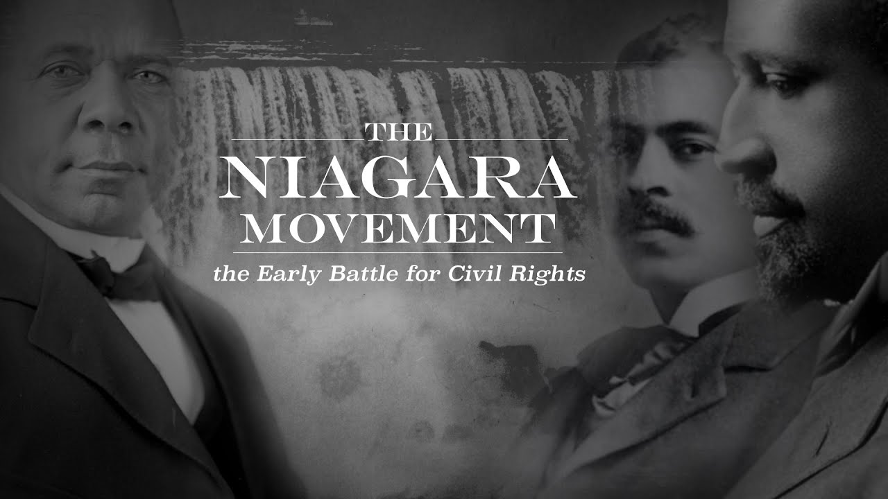 NIAGARA MOVEMENT: THE EARLY BATTLE FOR CIVIL RIGHT
