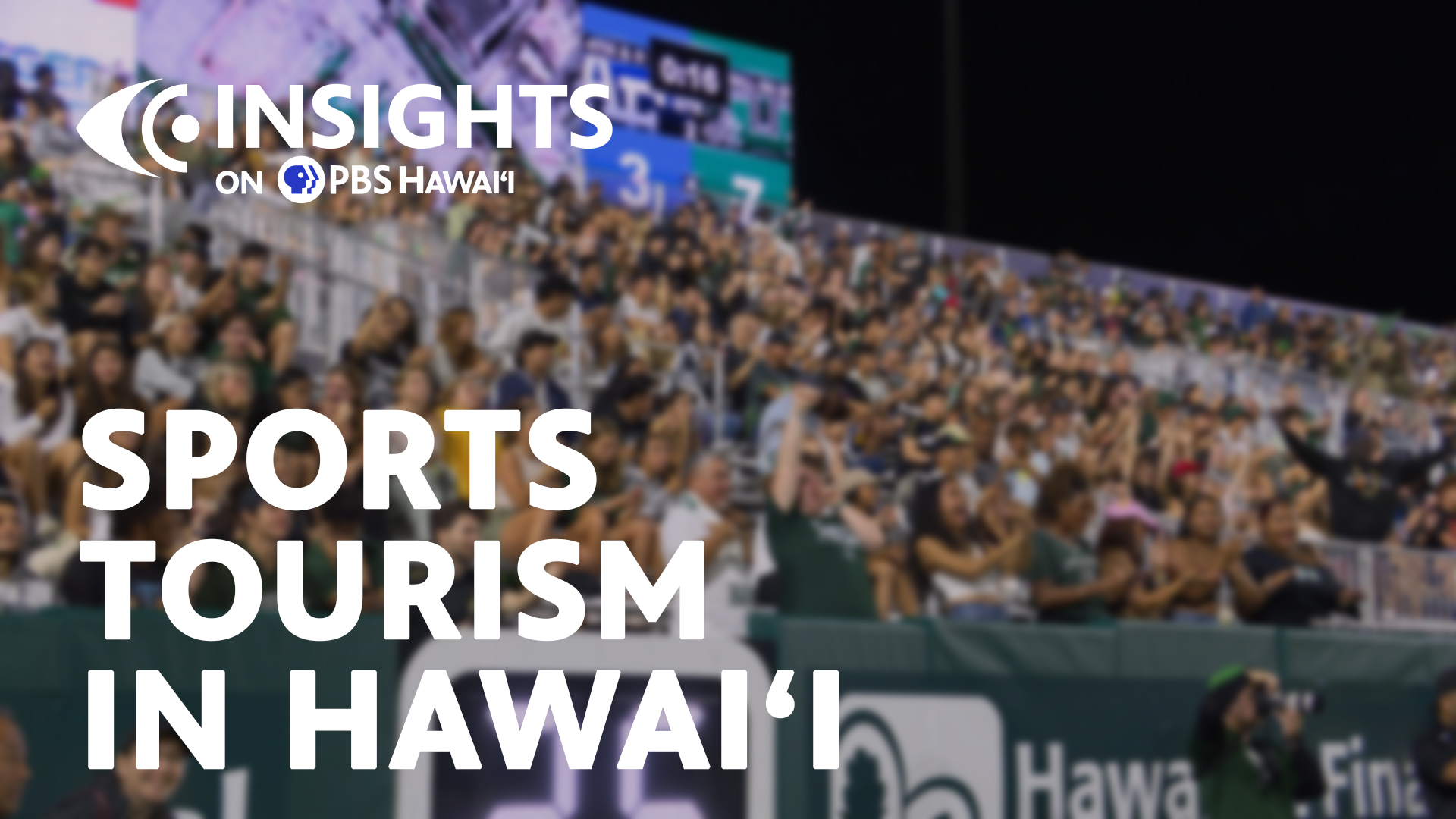 Sports Tourism in Hawaiʻi <br/>INSIGHTS ON PBS HAWAI‘I