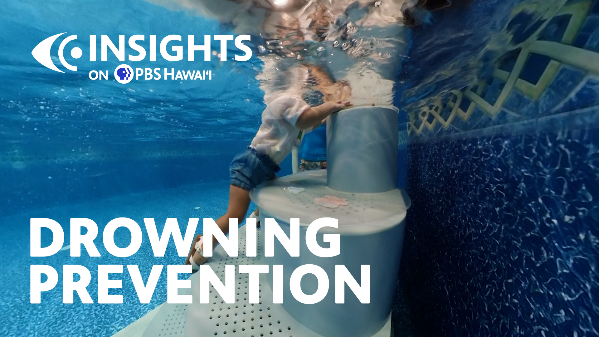 Drowning Prevention <br/>INSIGHTS on PBS HAWAIʻI