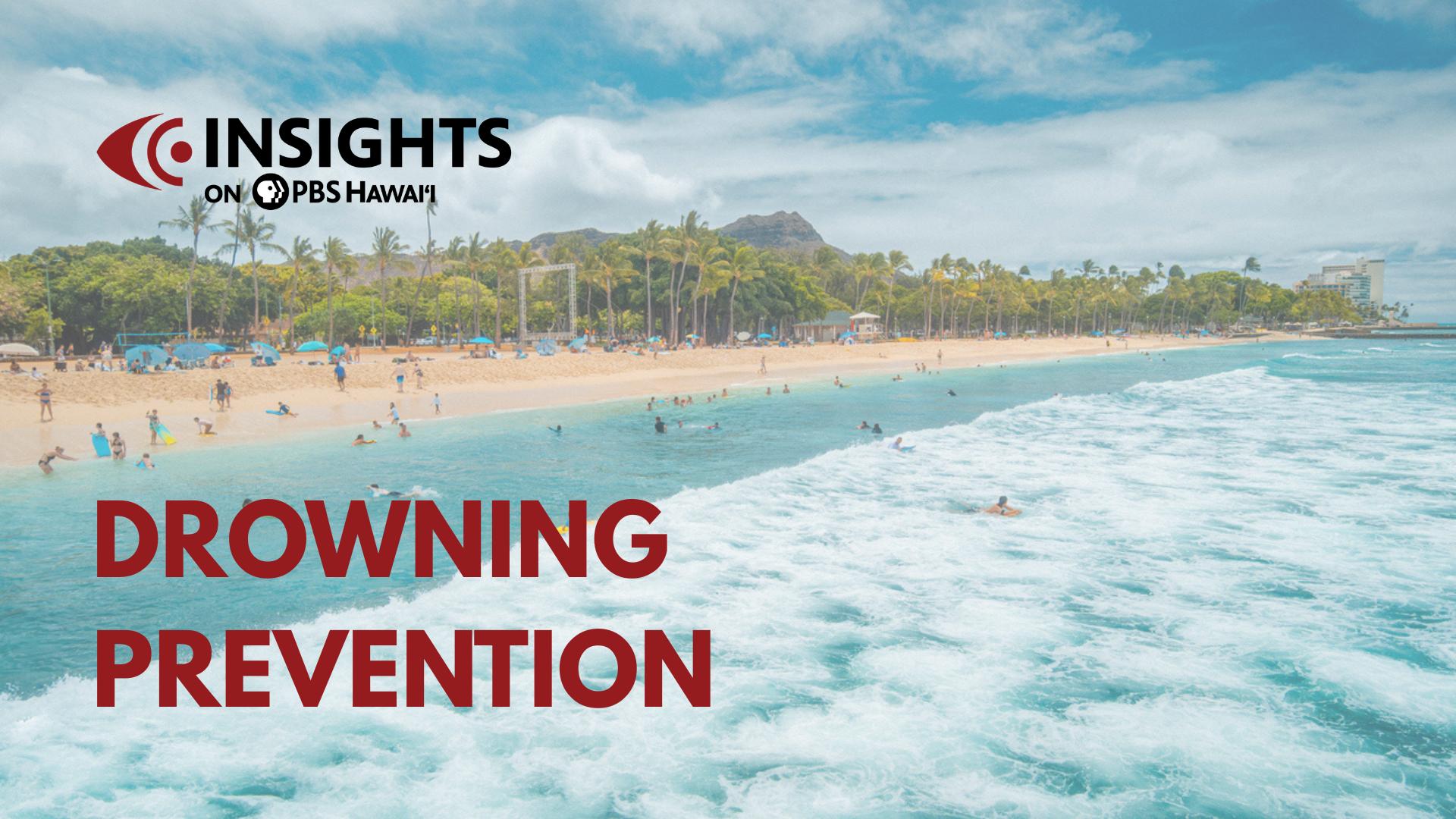 Drowning Prevention <br/>INSIGHTS on PBS HAWAIʻI