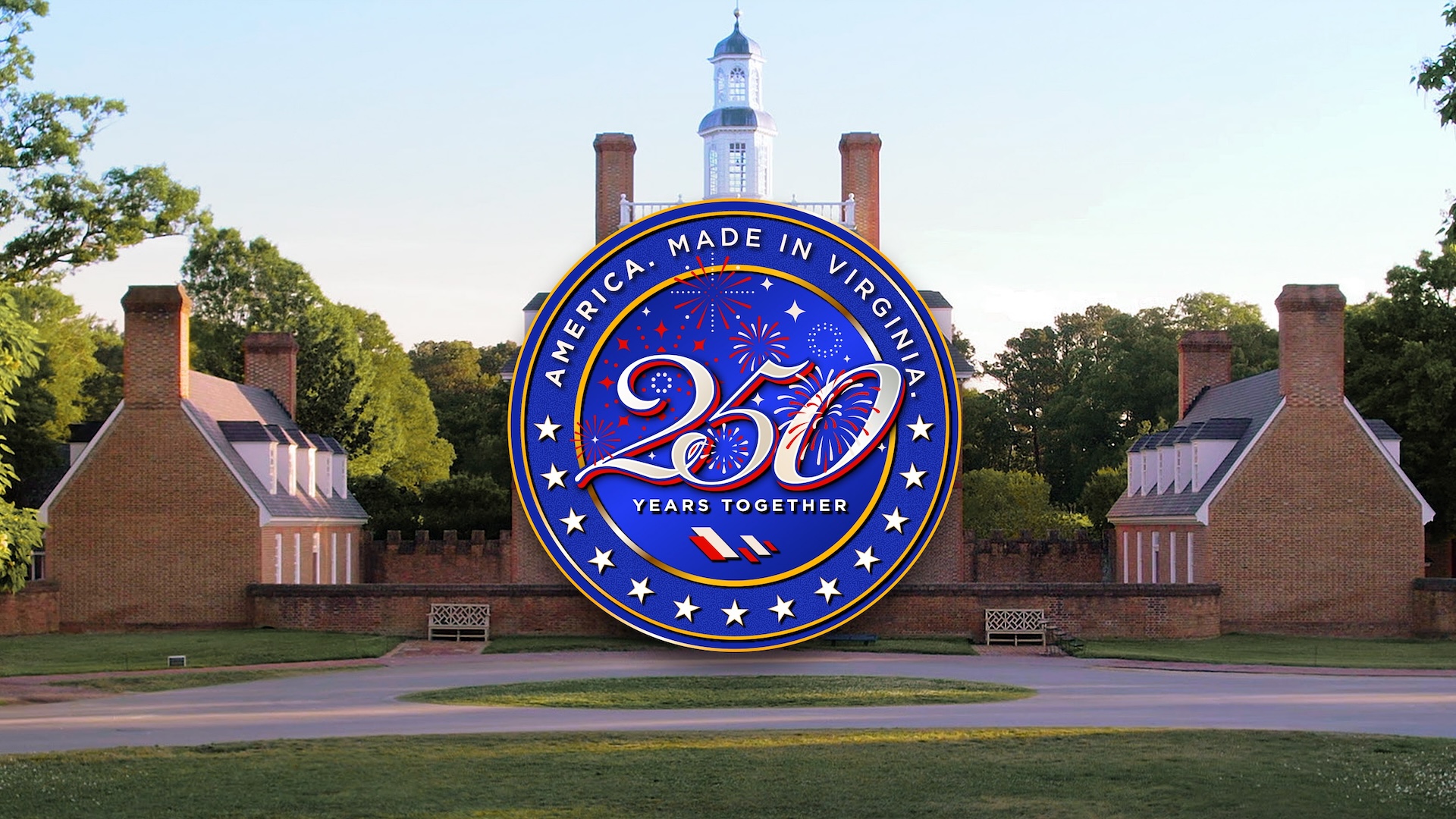 AMERICA MADE IN VIRGINIA: 250 YEARS TOGETHER