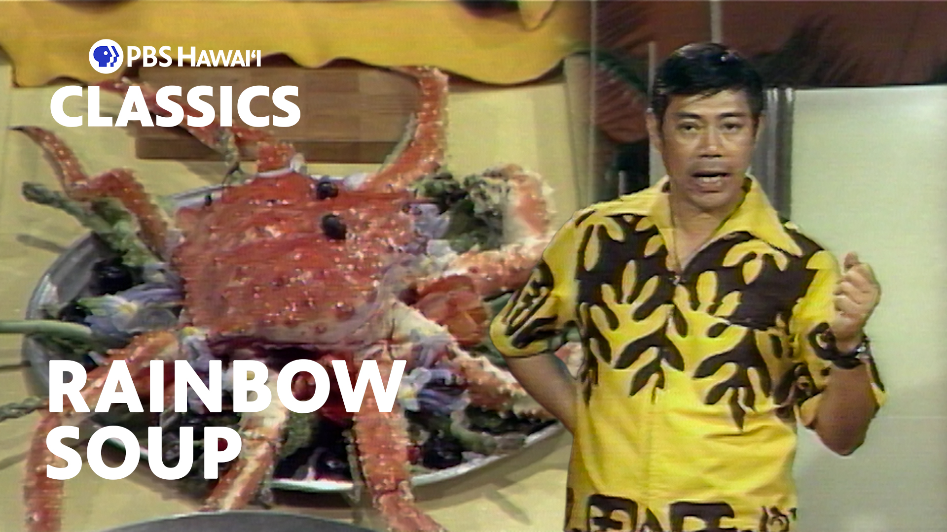 PBS Hawaiʻi Classics <br/>The Chan-ese Way: Rainbow Soup