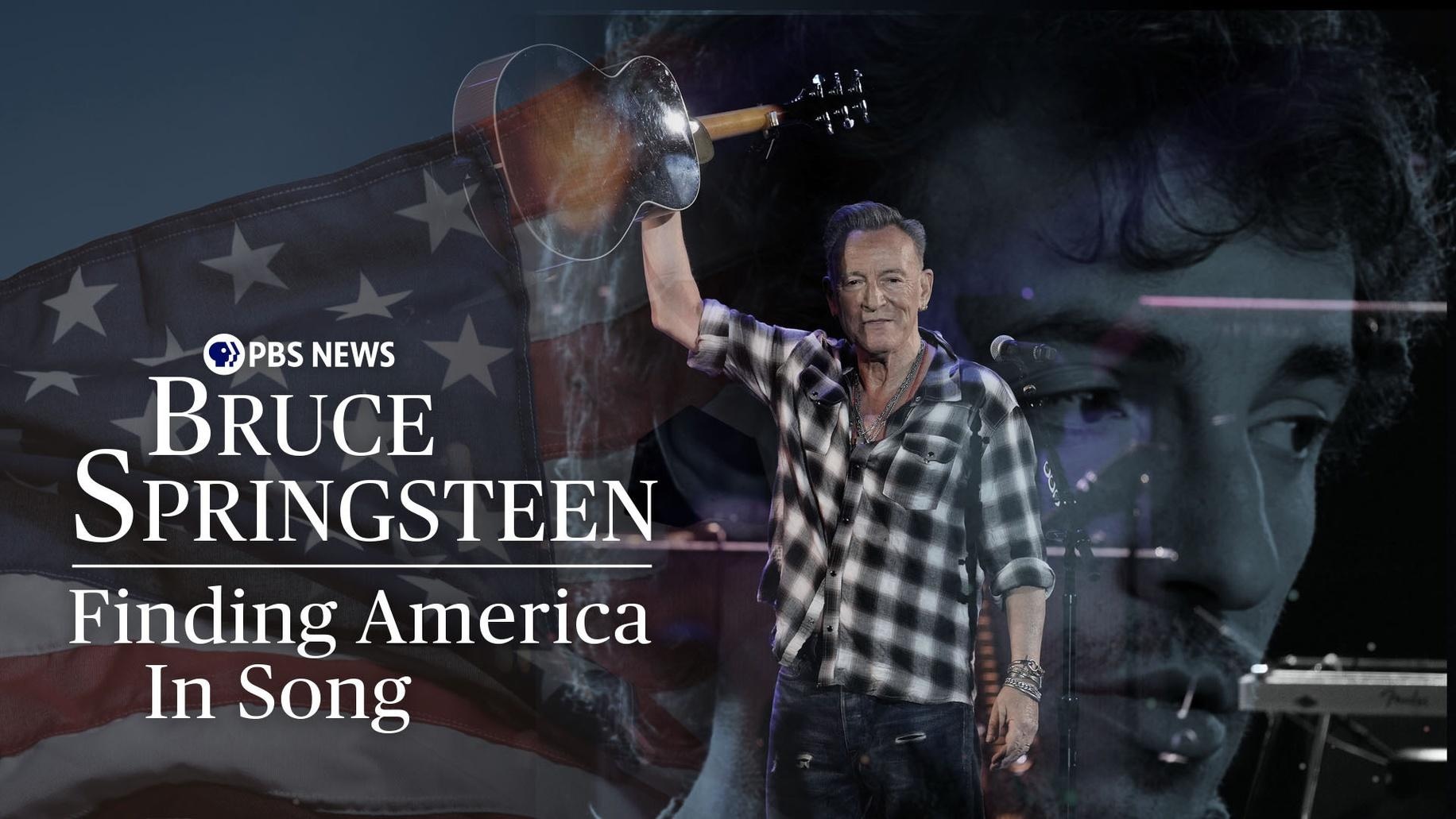 Bruce Springsteen: Finding America in Song <br/>PBS News Hour
