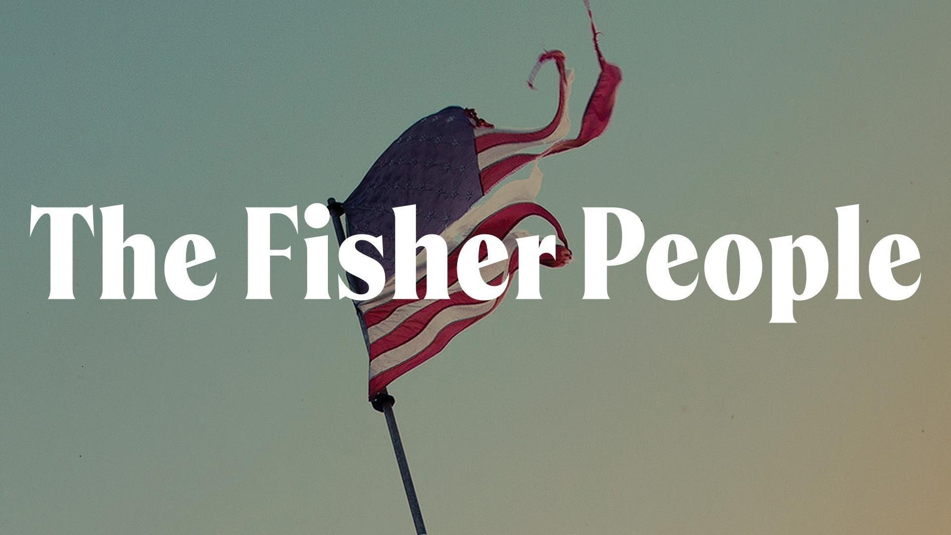 The Promised Land <br/>THE FISHER PEOPLE