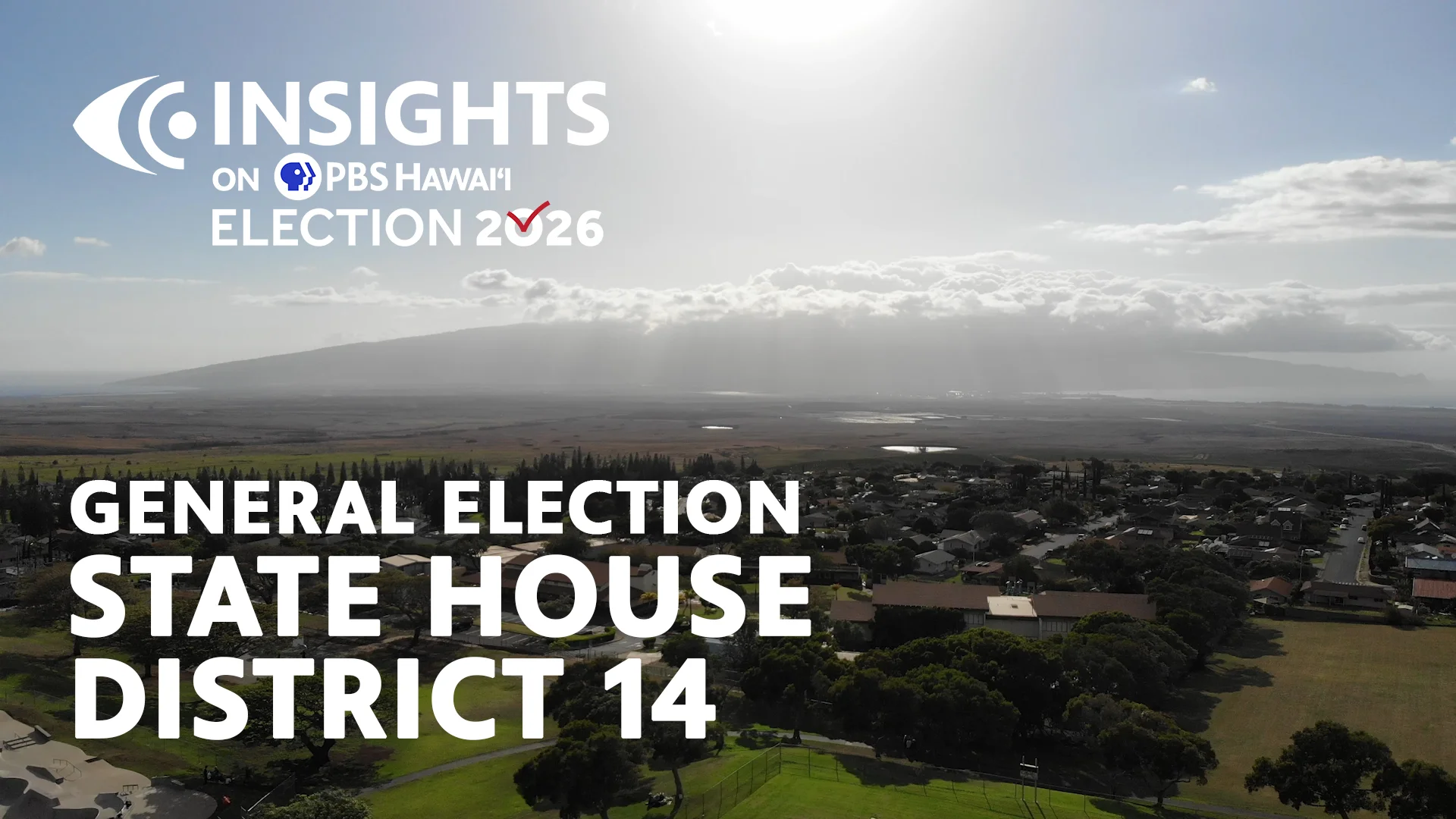General Election: State House 14 <br/>INSIGHTS on PBS HAWAIʻI